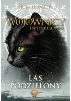 Wojownicy. Las podzielony