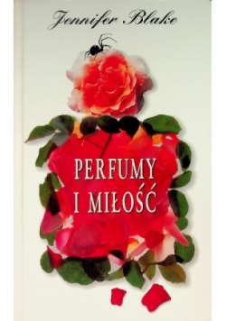 Perfumy i miłość
