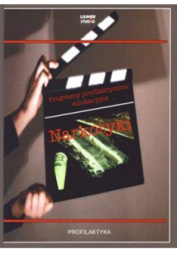 Narkotyki. Programy profilaktyczno-edukacyjne