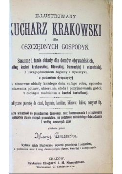Ilustrowany Kucharz Krakowski dla oszczędnych gospodyń, 1898 r.