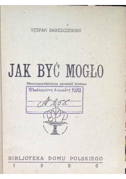 Jak być mogło Stefan Barszczewski opowieść lotnicza, 1926 r.