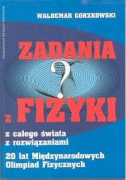 Zadania z fizyki z całego świata z rozwiązaniami