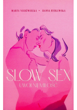 Slow sex Uwolnić miłość