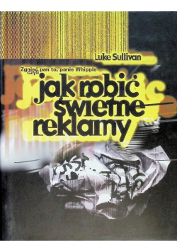 Zgnieć pan to  panie Whipple czyli jak robić świetne reklamy