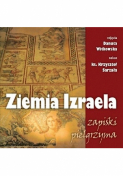 Ziemia Izraela zapiski pielgrzyma