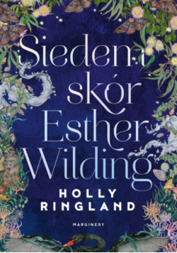 Siedem skór Esther Wilding