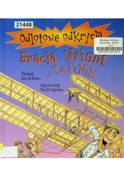 Odlotowe odkrycia Bracia Wright i latanie