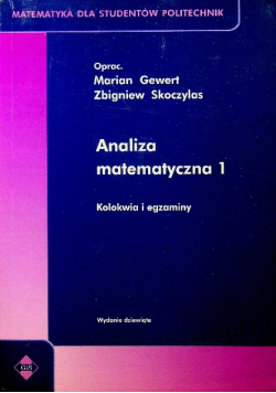 Analiza matematyczna Tom 1 kolokwia i egzaminy