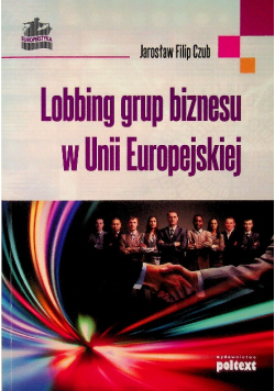 Lobbing grup biznesu w Unii Europejskiej