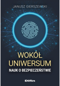 Wokół uniwersum nauk o bezpieczeństwie