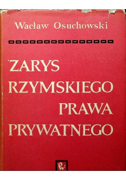 Zarys rzymskiego prawa prywatnego