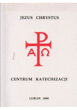 Jezus Chrystus Centrum Katechizacji