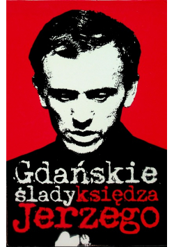 Gdańskie ślady księdza Jerzego