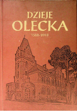 Dzieje Olecka 1560 - 2010
