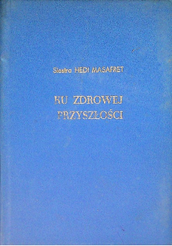 Ku zdrowej przyszłości