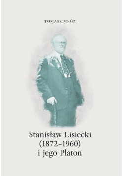 Stanisław Lisiecki (  1872  -  1960  ) i jego Platon