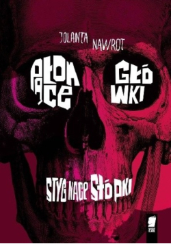 Płonące główki stygnące stópki