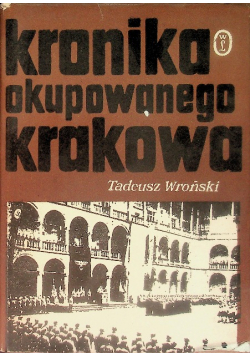Kronika okupowanego Krakowa