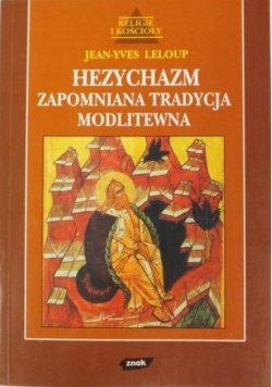 Hezychazm Zapomniana tradycja modlitewna