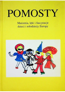 Pomosty marzenia lęki i fascynacje