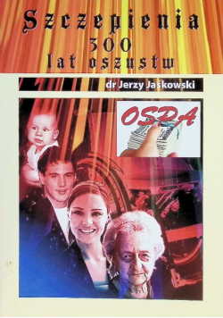 Szczepienia 300 lat oszustw OSPA