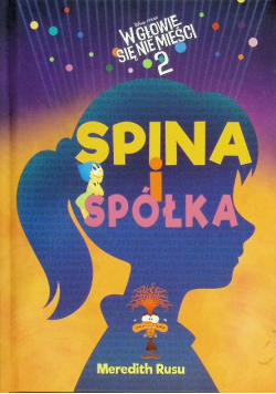 Spina I Spółka. Disney Pixar W Głowie Się Nie Mieści 2