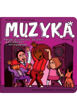 M.u.z.y.k.a. Możesz usłyszećzygzaki, krajobrazy i archidźwięki