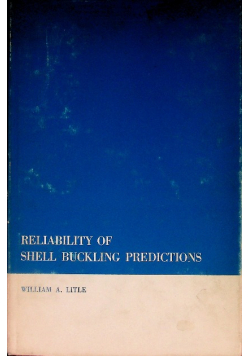 Reliability of Shell Buckling Predictions
