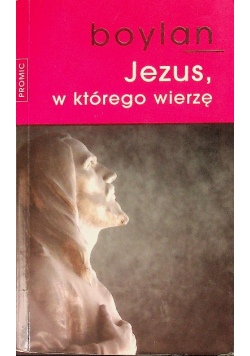 Jezus w którego wierzę