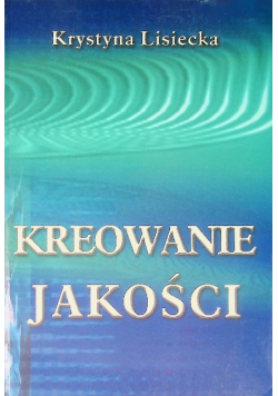 Kreowanie jakości
