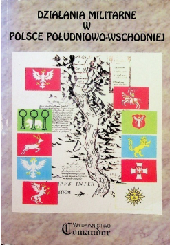 Działania militarne w Polsce południowo - wschodniej