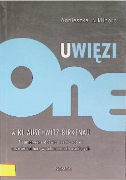 Uwięzione w KL Auschwitz  Birkenau