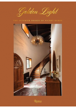 Golden Light : The Interior Design of Nickey Kehoe