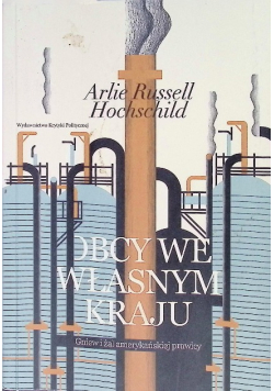 Obcy we własnym kraju Gniew i żal amerykańskiej