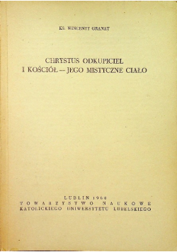 Chrystus Odkupiciel i Kościół - jego mistyczne ciało