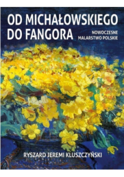 Od Michałowskiego do Fangora