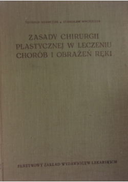 Zasady chirurgii plastycznej w leczeniu chorób i obrażeń ręki