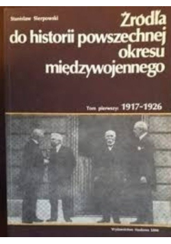 Źródła do historii powszechnej okresu międzywojennego Tom I