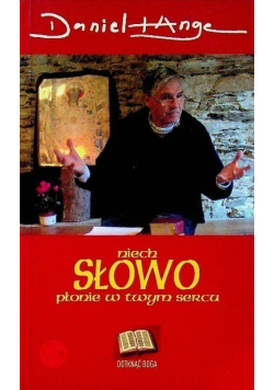 Niech słowo płonie w twym sercu