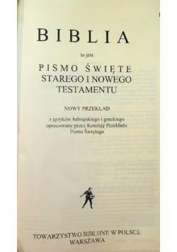 Biblia to jest Pismo Święte Starego i Nowego Testamentu