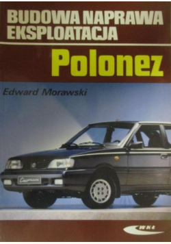 Budowa naprawa eksploatacja Polonez