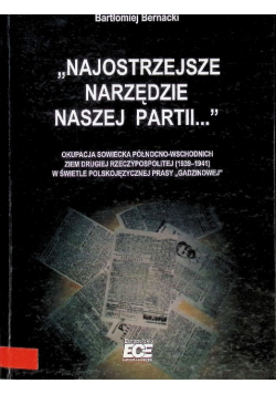 Najostrzejsze narzędzie naszej partii