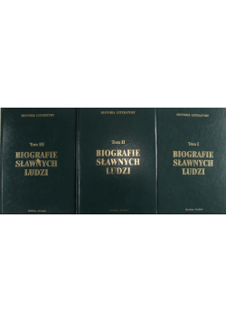Biografie Sławnych Ludzi Tom I do III