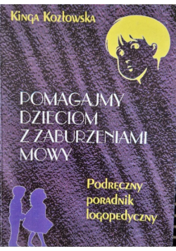 Pomagajmy dzieciom z zaburzeniami mowy