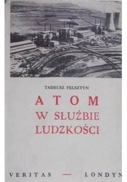 Atom w służbie ludzkości
