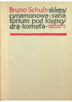 Sklepy cynamonowe. Sanatorium pod Klepsydrą Kometa