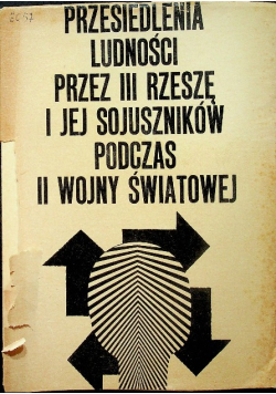 Przesiedlenia ludności przez III Rzeszę i jej sojuszników podczas II Wojny Światowej