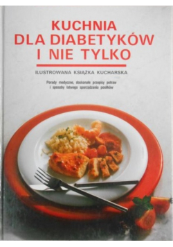 Kuchnia dla Diabetyków i nie tylko