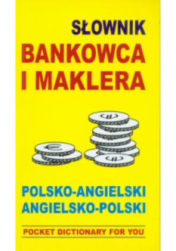 Słownik bankowca i maklera polsko angielski angielsko polski