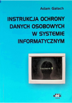 Instrukcja ochrony danych osobowych w systemie informatycznym